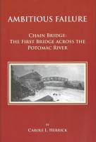 Ambitious Failure: Chain Bridge the First Bridge Across the Potomac River