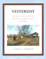 Yesterday, Vol I: 100 Recollections of McLean and Great Falls, Virginia