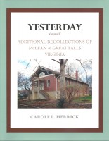 Yesterday, Vol II: Additional Recollections of McLean & Great Falls, Virginia